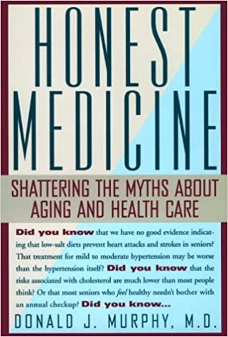 Honest Medicine: Shattering the Myths About Aging and Health Care