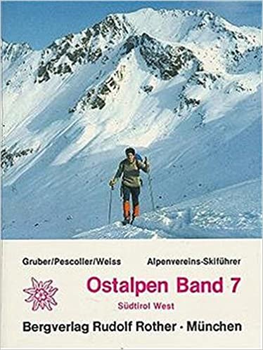 Ostalpen Skiführer. Alpenvereins-Skiführer: Ostalpen, Skiführer, Bd.7, Südtirol West