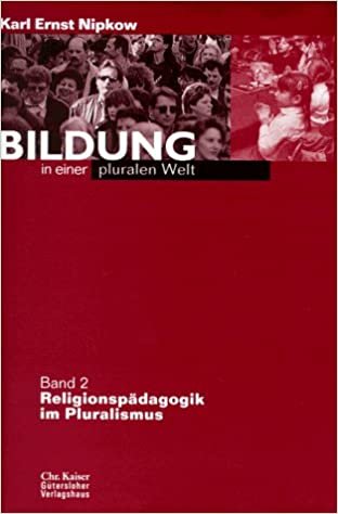 Bildung in einer pluralen Welt, 2 Bde., Bd.2, Religionspädagogik im Pluralismus