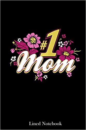 Womens 1 Mom, Happy Mother's Day lined notebook: Mother journal notebook, Mothers Day notebook for Mom, Funny Happy Mothers Day Gifts notebook, Mom Diary, lined notebook 120 pages 6x9in
