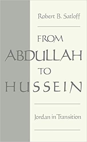 From Abdullah to Hussein: Jordan in Transition (Studies in Middle Eastern History)