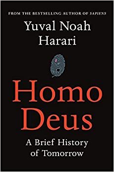Homo Deus-A Brief History of Tomorrow