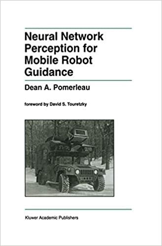 Neural Network Perception for Mobile Robot Guidance (The Springer International Series in Engineering and Computer Science (239), Band 239) indir