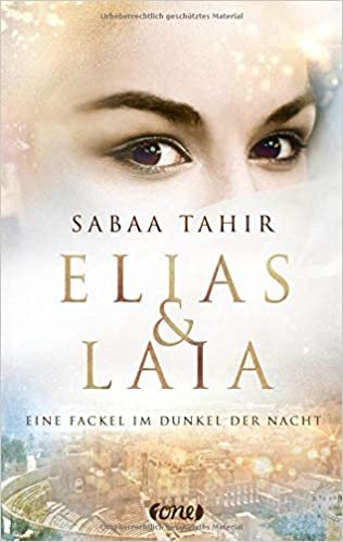 Elias & Laia - Eine Fackel im Dunkel der Nacht: . Band 2