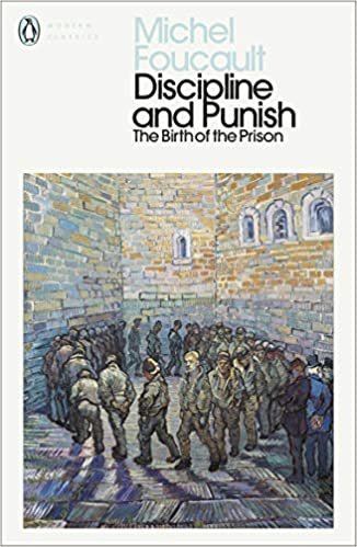 Discipline and Punish: The Birth of the Prison (Penguin Social Sciences)