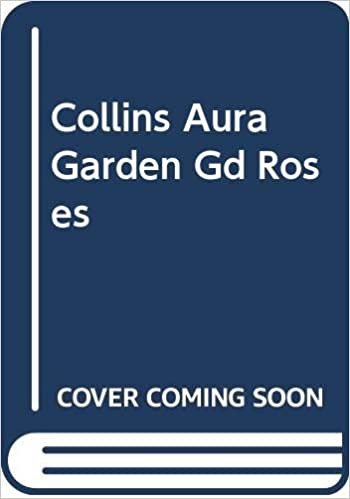 Collins Aura Garden Gd Roses
