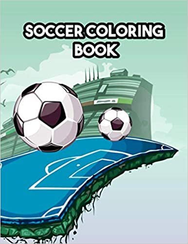 SOCCER COLORING BOOK: The Ultimate Futbol Coloring