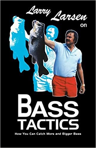 Larry Larsen on Bass Tactics: How You Catch More and Bigger Bass indir