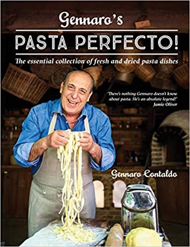 Gennaro's Pasta Perfecto!: The essential collection of fresh and dried pasta dishes