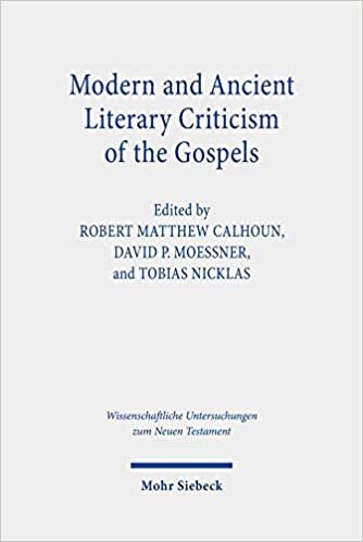 Modern and Ancient Literary Criticism of the Gospels: Continuing the Debate on Gospel Genre(s) (Wissenschaftliche Untersuchungen zum Neuen Testament, Band 451)