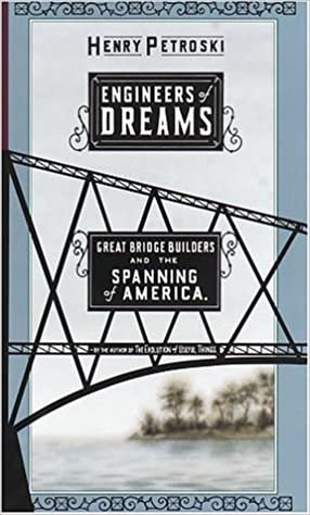 Engineers Of Dreams: Great Bridge Builders and the Spanning of America indir