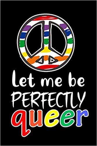Let me be PERFECTLY queer: LGBTQ Gift Notebook for Friends and Family