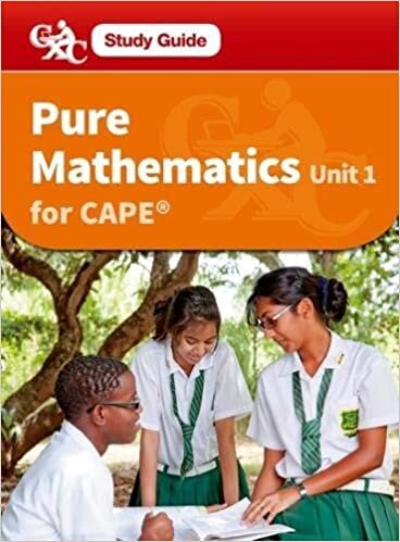 Chandler, S: Pure Mathematics CAPE Unit 1 A CXC Study Guide (Caribbean Examinations Council)