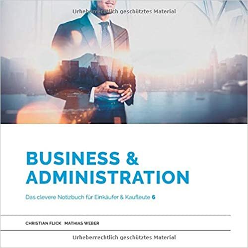 Business & Administration: Das clevere Notizbuch für Einkäufer & Kaufleute (6)