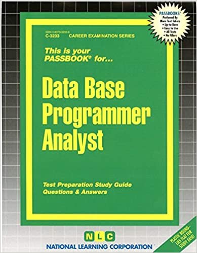 Data Base Programmer Analyst: Passbooks Study Guide (Career Examination)