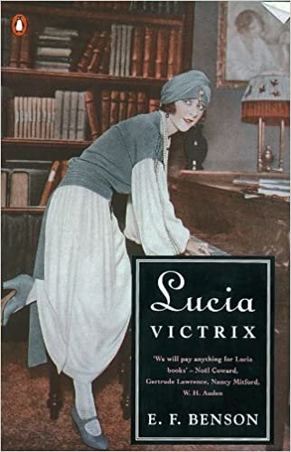Lucia Victrix: Mapp and Lucia, Lucia's Progress, Trouble for Lucia