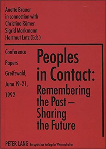 «Peoples in Contact: Remembering the Past - Sharing the Future»: Conference Papers Greifswald, June 19-21, 1992