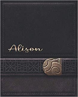 ALISON JOURNAL GIFTS: Novelty Alison Present - Perfect Personalized Alison Gift (Alison Notebook)