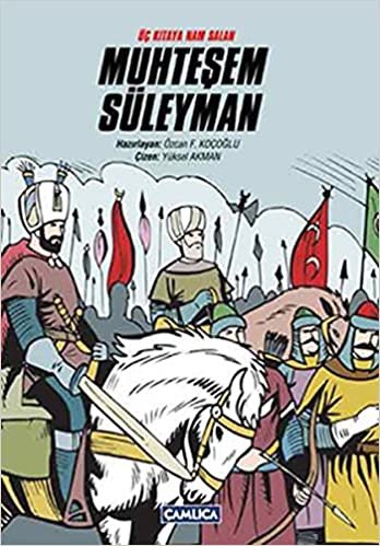 Üç Kıtaya Nam Salan Muhteşem Süleyman (K.Kapak)