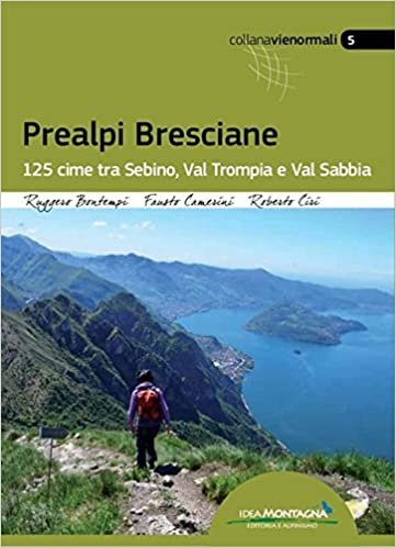 Prealpi bresciane. 125 cime tra Sebino, Val trompia e Val Sabbia indir