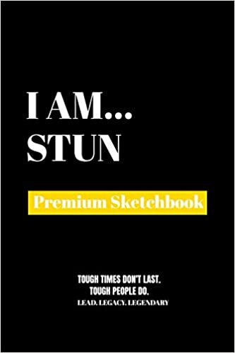 I Am Stun: Premium Blank Sketchbook