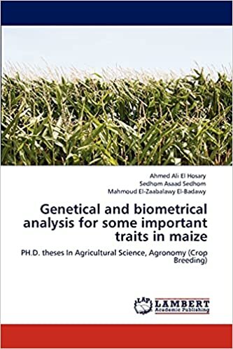 Genetical and biometrical analysis for some important traits in maize: PH.D. theses In Agricultural Science, Agronomy (Crop Breeding) indir