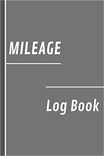 Mileage Log Book: Mileage Log Book For Taxes | Daily Tracking Miles Record Book