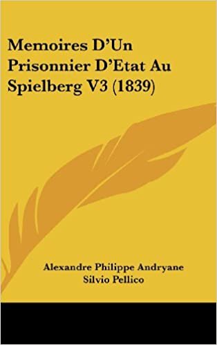 Memoires D'Un Prisonnier D'Etat Au Spielberg V3 (1839)