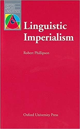 Linguistic Imperialism (Oxford Applied Linguistics)
