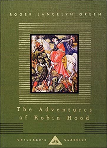 The Adventures of Robin Hood (Everyman's Library Children's Classics Series)