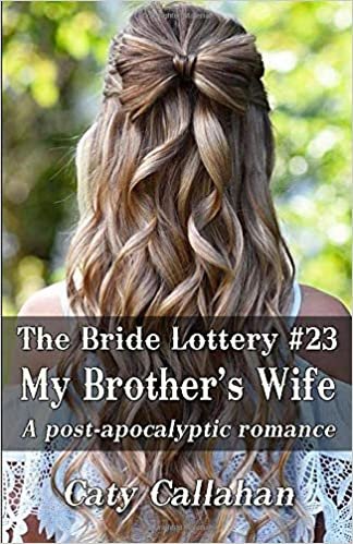 THE BRIDE LOTTERY, BOOK 23: MY BROTHER'S WIFE
