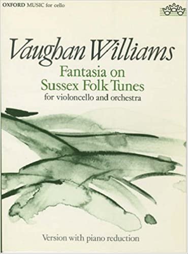 Fantasia on Sussex Folk Tunes: Reduction for Cello and Piano