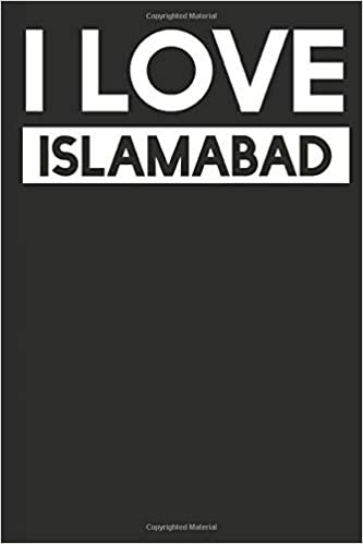 I Love Islamabad: A Notebook