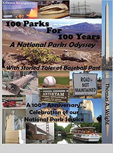 100 Parks For 100 Years: A National Parks Odyssey With Storied Tales of Baseball Past