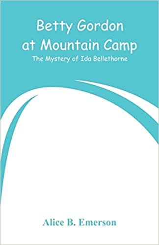 Betty Gordon at Mountain Camp: The Mystery of Ida Bellethorne indir