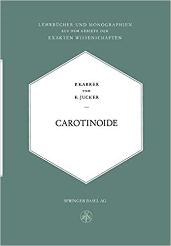 Carotinoide (Lehrbücher und Monographien aus dem Gebiete der exakten Wissenschaften, Band 17)