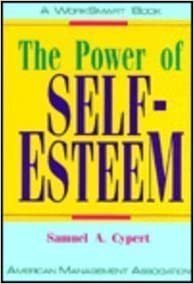 The Power of Self-Esteem (Worksmart Series) indir