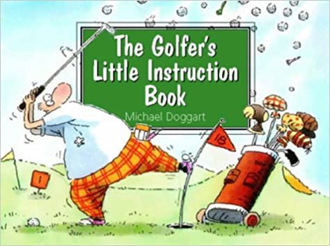 The Golfer's Little Instruction Book (Little instruction books)