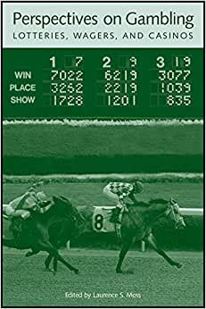 Perspectives on Gambling, Lotteries, Wagers, and Casinos (AJES - Studies in Economic Reform and Social Justice)