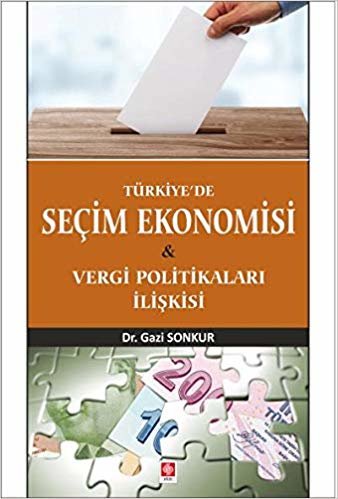 Türkiye'de Seçim Ekonomisi: Vergi Politikaları İlişkisi