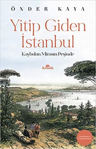 Yitip Giden İstanbul: Kaybolan Mirasın Peşinde