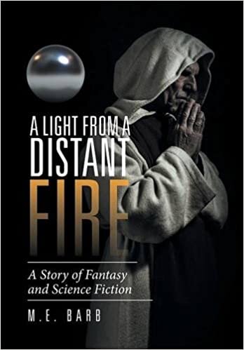 A Light from a Distant Fire: A Story of Fantasy and Science Fiction