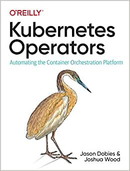 Kubernetes Operators: Automating the Container Orchestration Platform indir