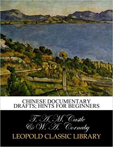 Chinese documentary drafts; hints for beginners