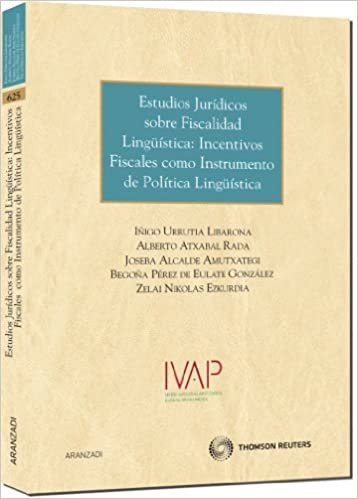 Estudios Jurídicos sobre fiscalidad lingüística: incentivos fiscales como instrumento de política lingüística (Monografía) indir