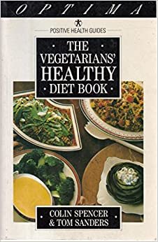 The Vegetarians' Healthy Diet Book (Positive Health Guide) indir