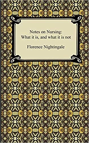 Notes on Nursing: What it is, and what it is not indir
