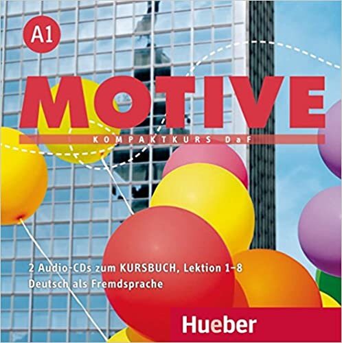 Motive A1: Kompaktkurs DaF.Deutsch als Fremdsprache / Audio-CDs zum Kursbuch Lektion 1–8
