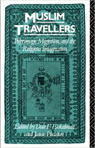 Muslim Travellers: Pilgrimage, Migration, and the Religious Imagination (Comparative Studies on Muslim Societies, Band 9)