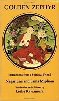 Golden Zephyr: Instructions from a Spiritual Friend (Tibetan Translation Series)